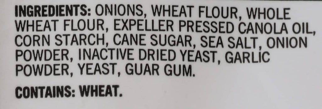 Onion rings ingredients label: onions, wheat flour, canola oil, sea salt, spices