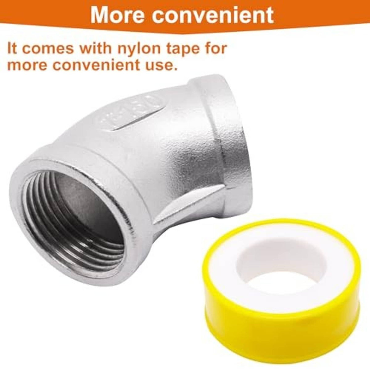 Stainless steel 45° elbow with female NPT threads, includes yellow nylon tape.