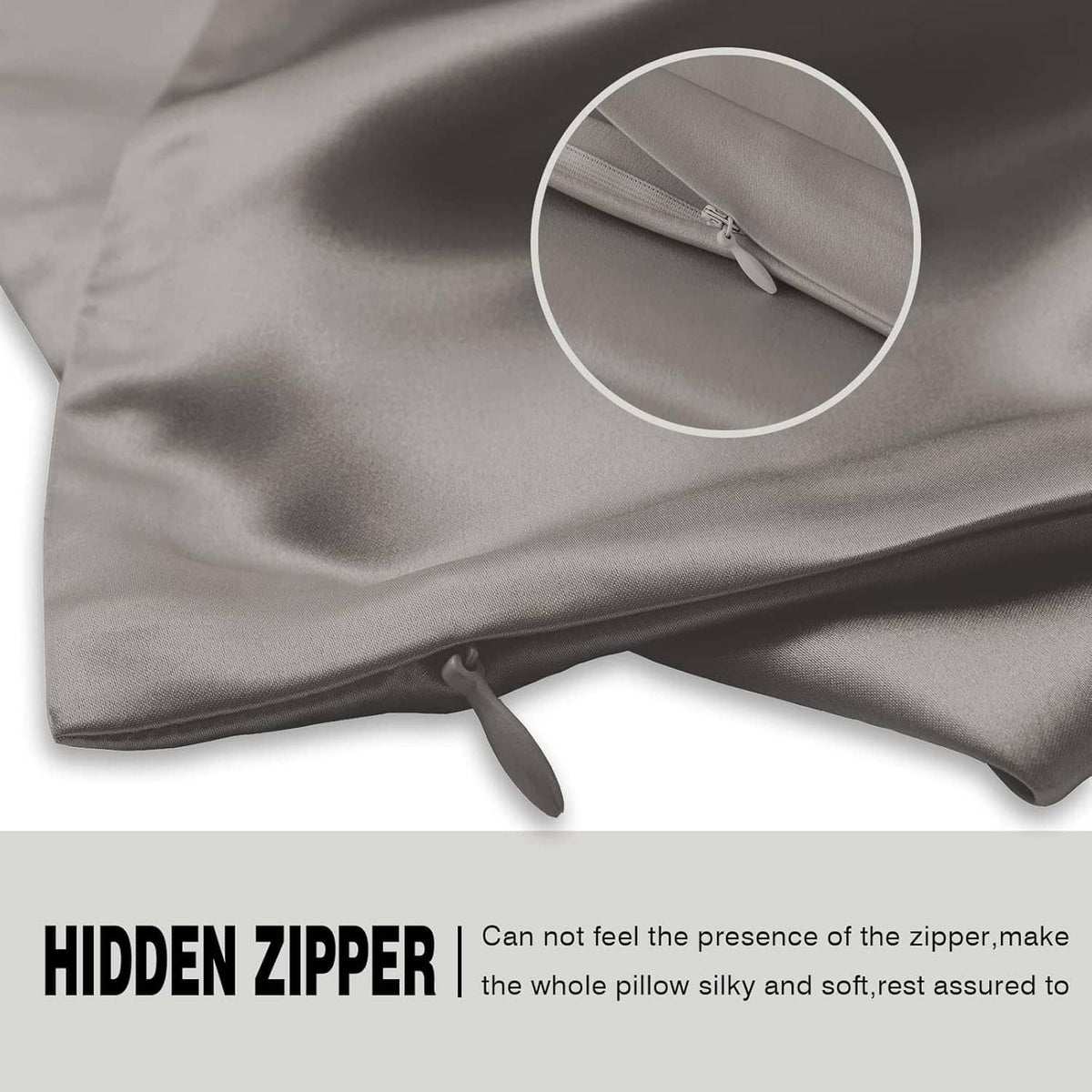 Gray silk body pillowcase with hidden zipper seam detail