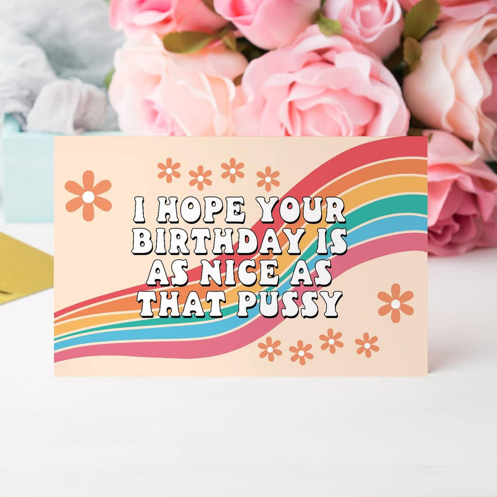 Funny birthday card on envelope; rainbow text reads “I hope your birthday is as nice as that pussy”