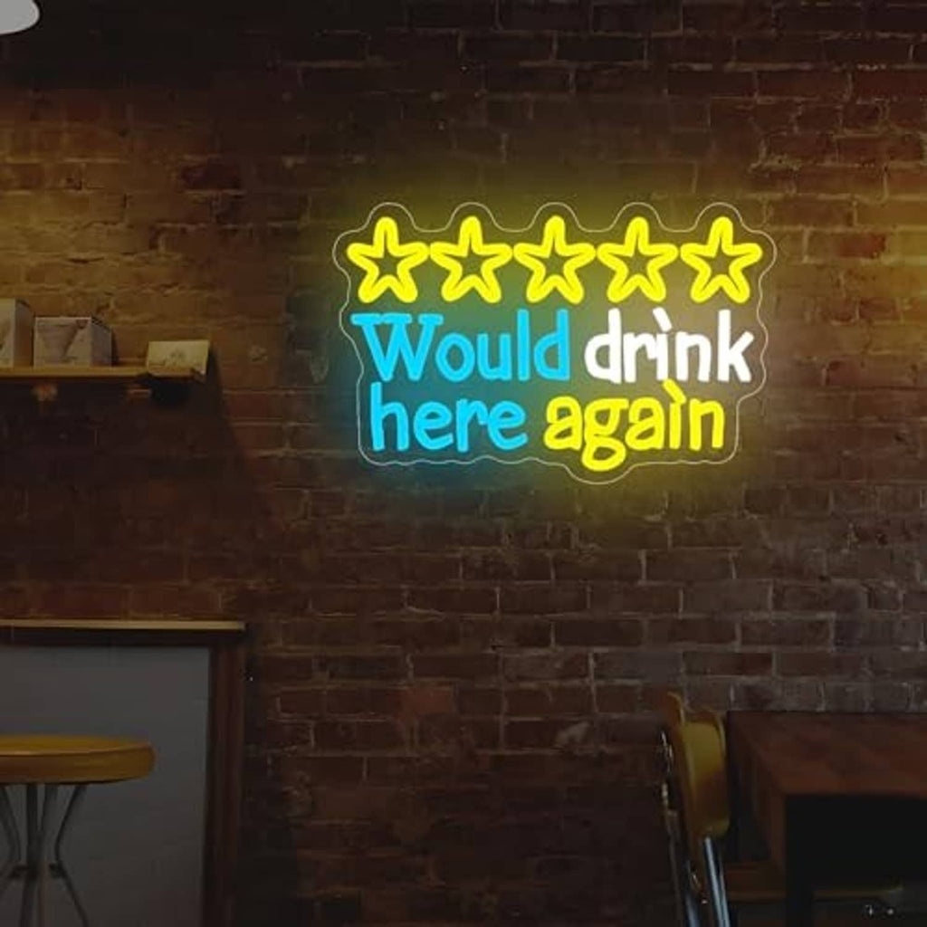 Neon wall sign featuring five stars and the message “Would drink here again” in yellow, blue, and orange.