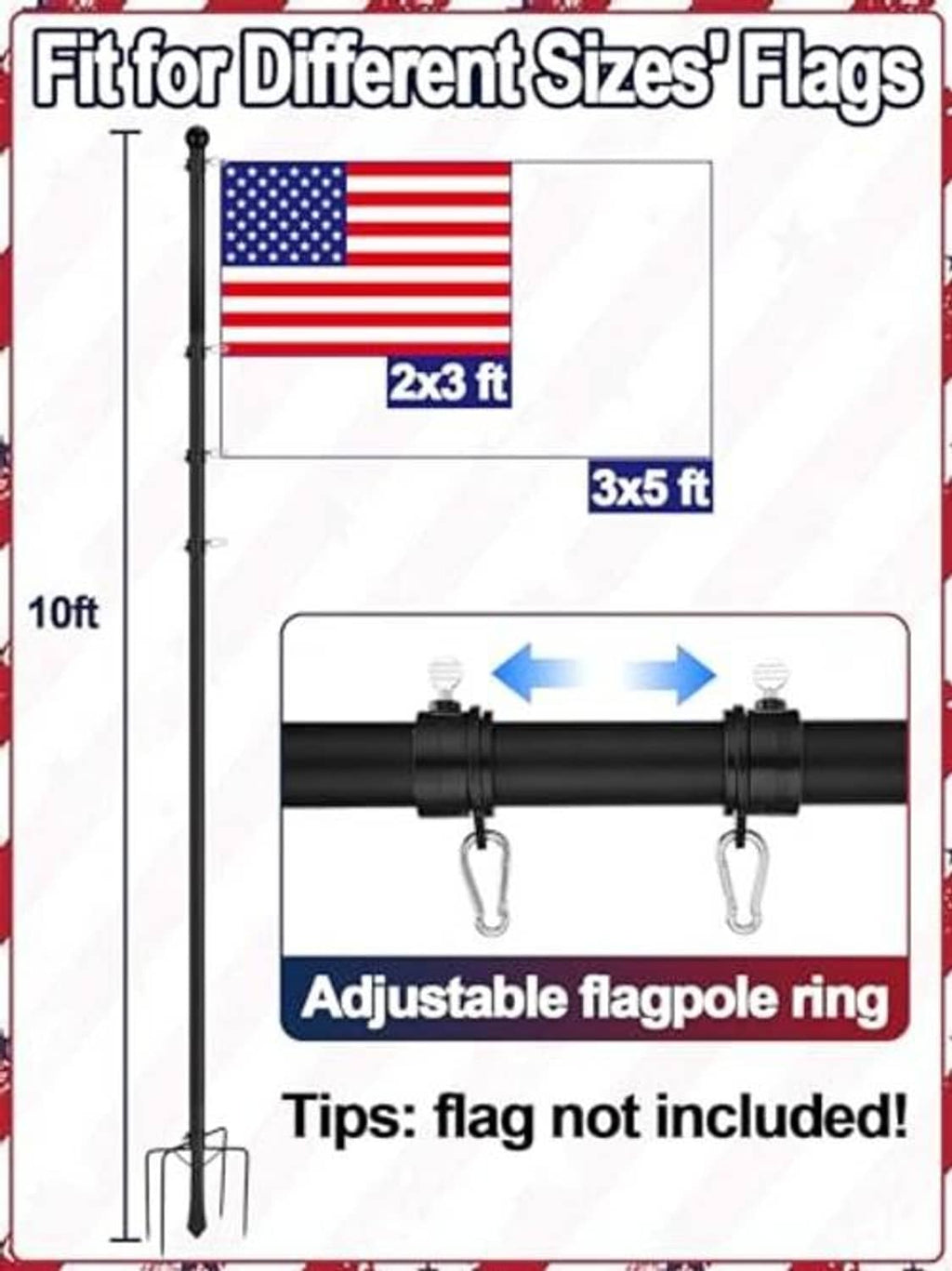 10 ft flag pole with adjustable ring for different flag sizes; flag not included.