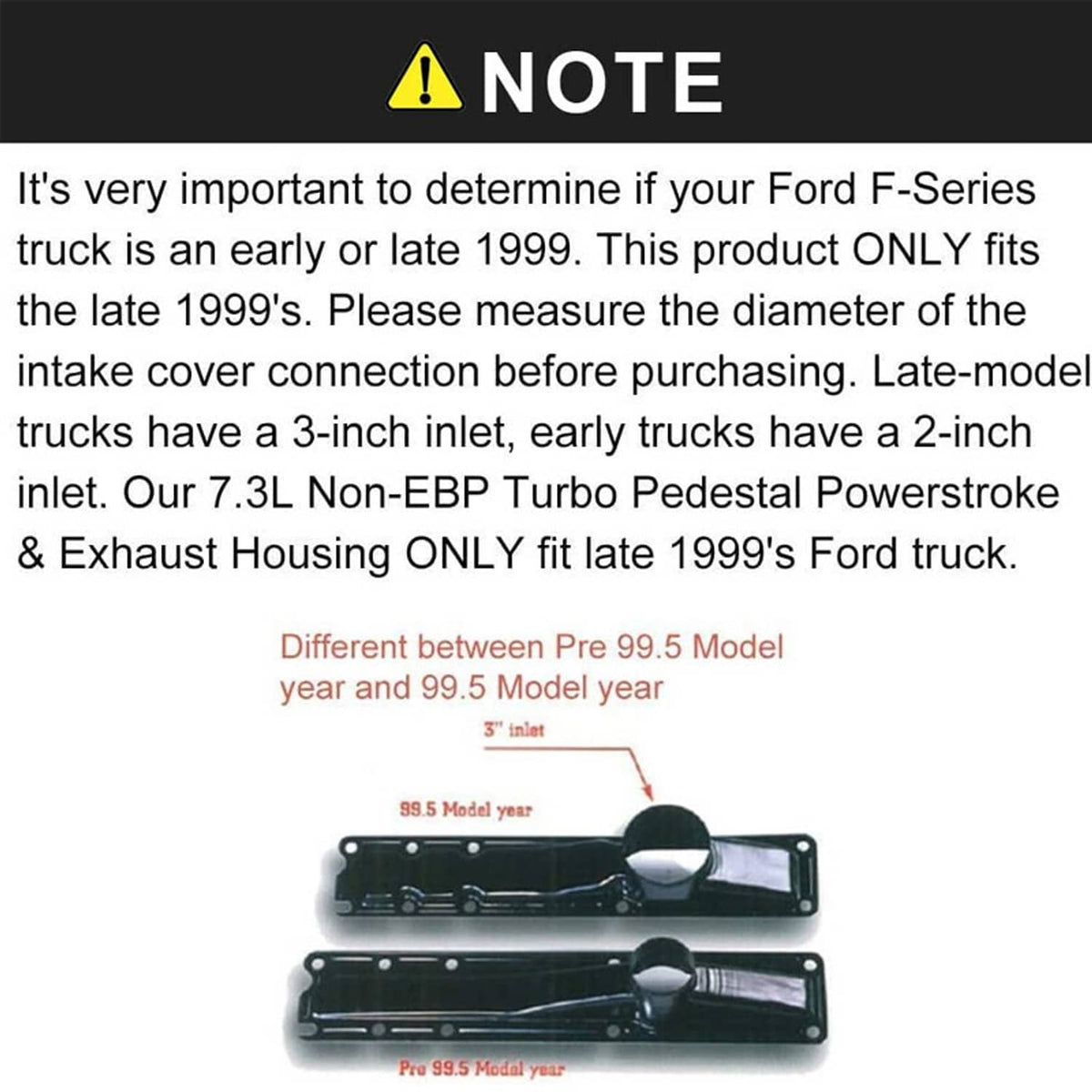Compatibility note graphic for late-1999 Ford turbo pedestal exhaust housing fitment