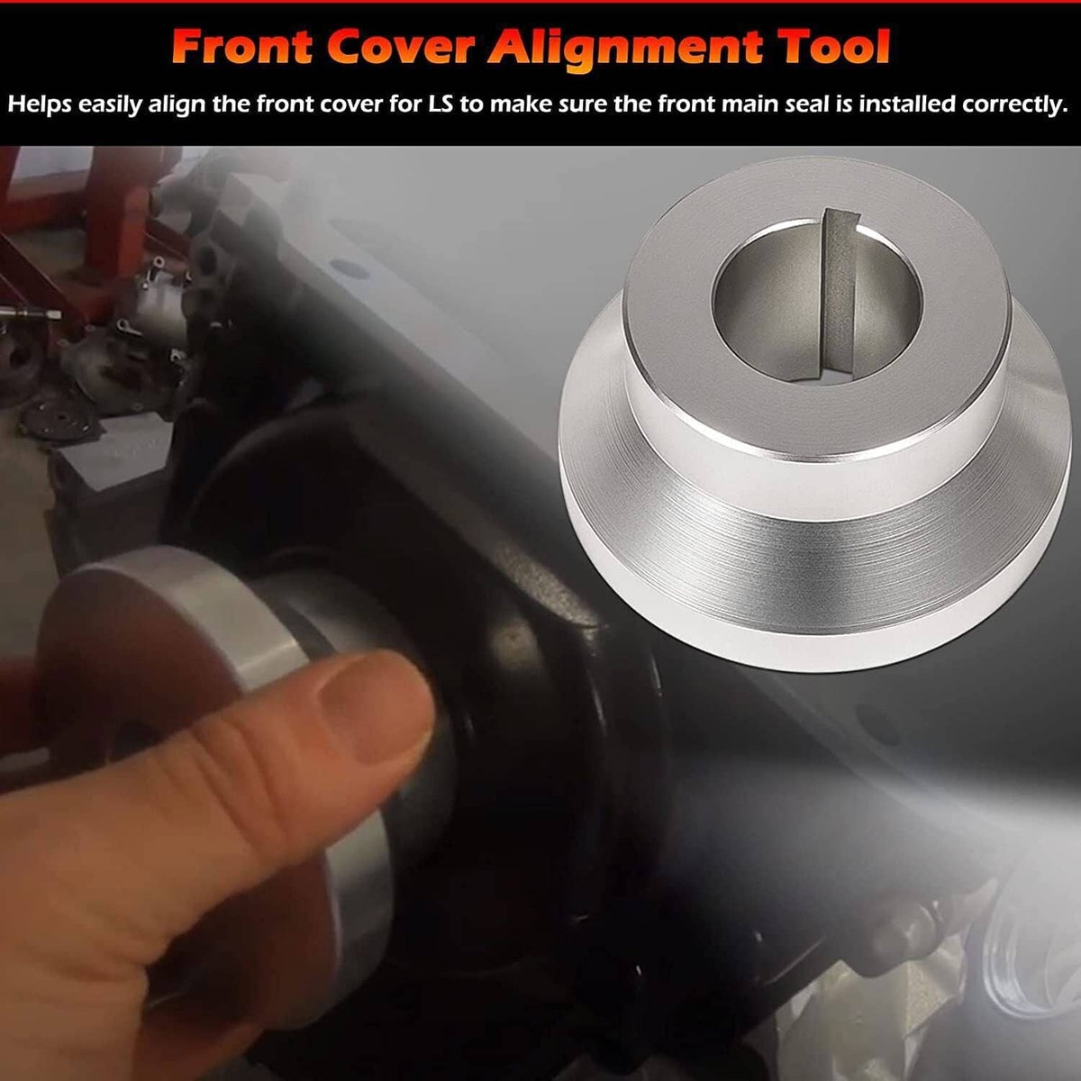 Front cover alignment tool: large machined metal ring with split center for seal alignment