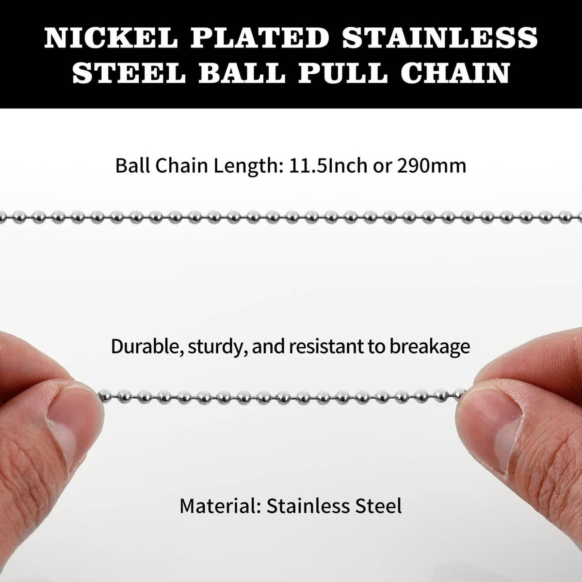 Nickel plated stainless steel ball pull chain, 11.5 in total length