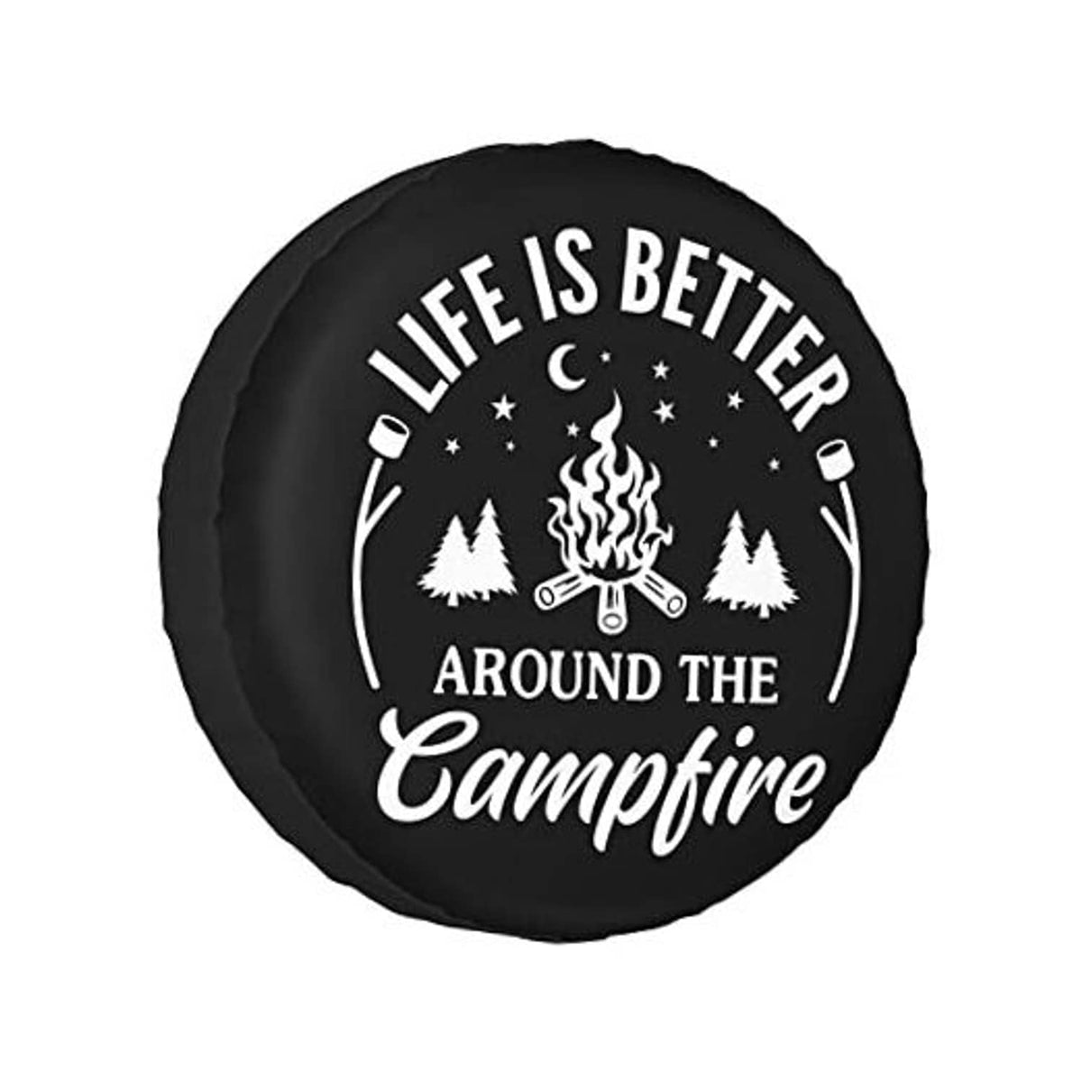 Black circular spare tire cover with white “Life is Better Around the Campfire” text