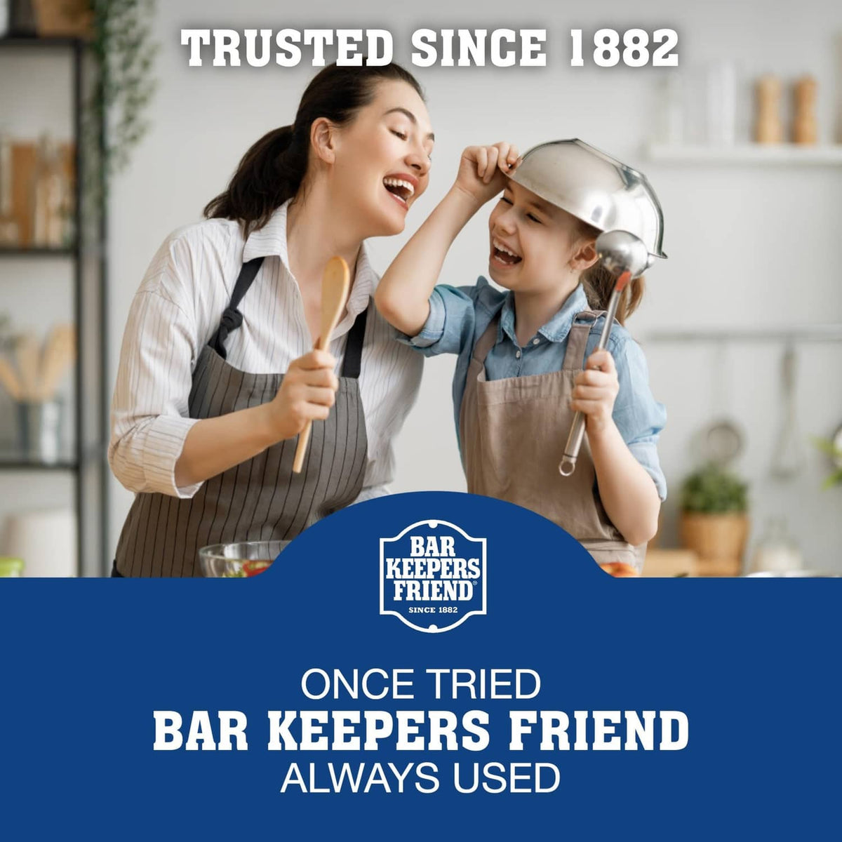 Bar Keepers Friend “Trusted since 1882” banner with product care message