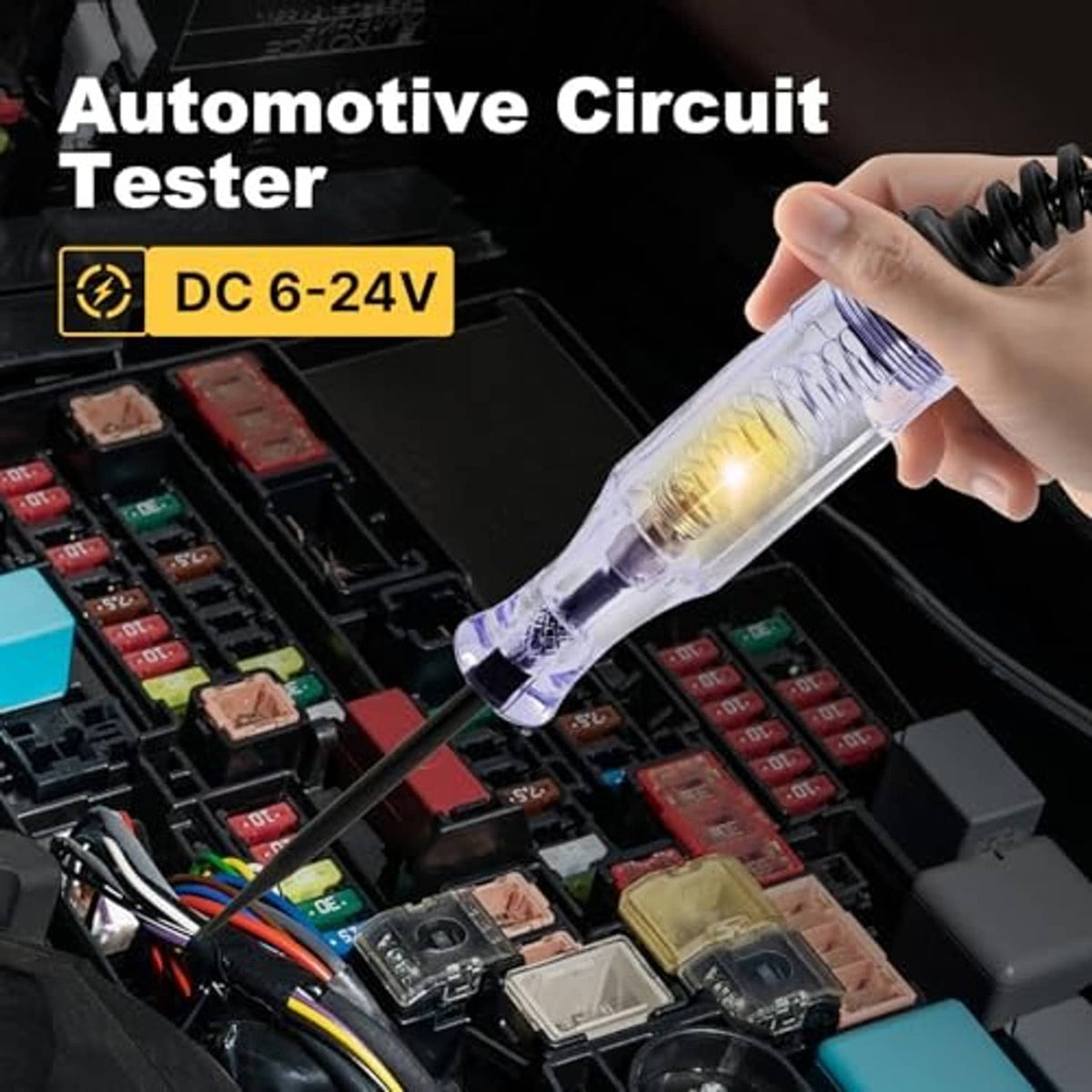Handheld DC 6–24V circuit tester touching fuse box; clear probe shows lit pilot lamp