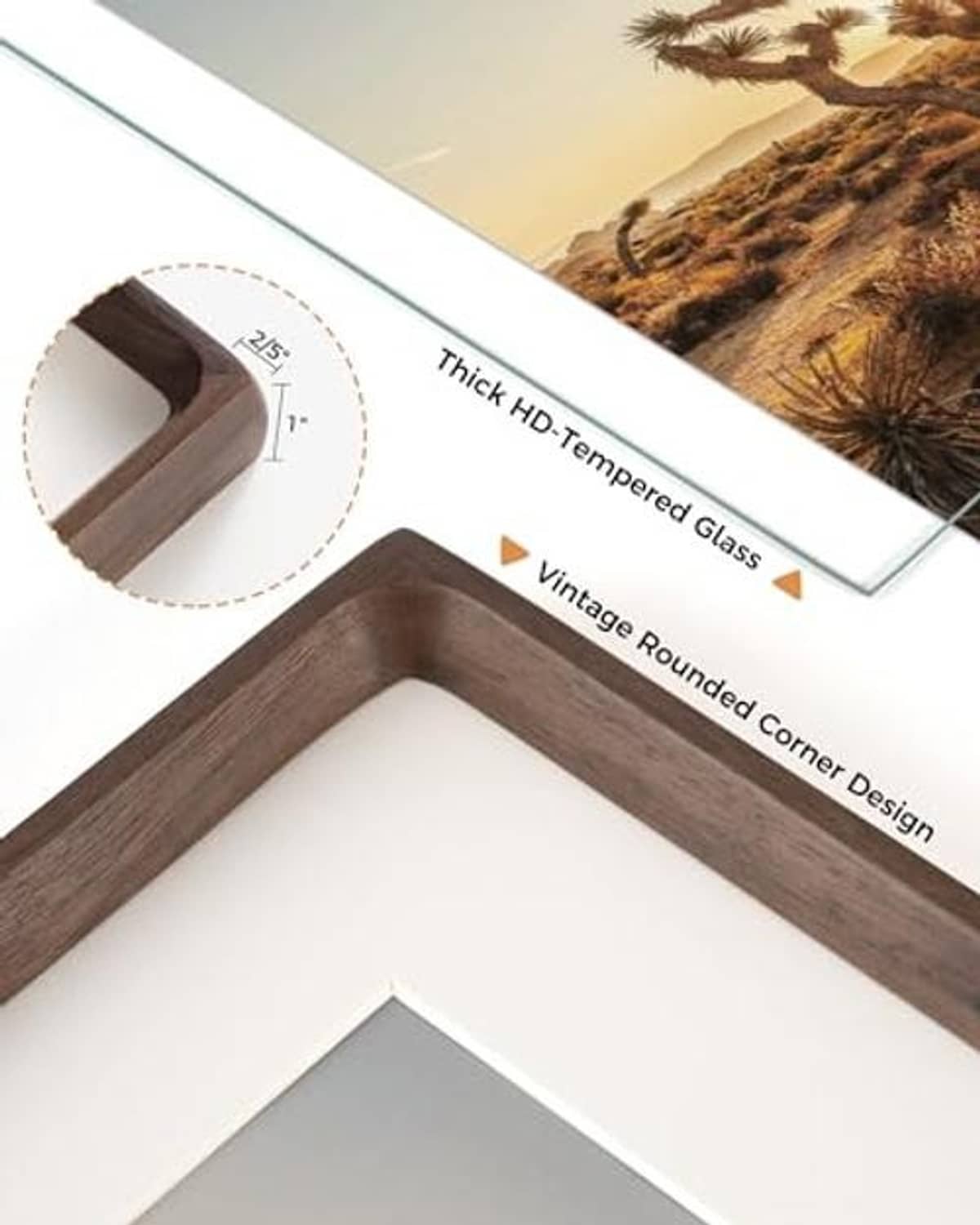 Walnut frame with vintage rounded corners and thick HD-tempered glass