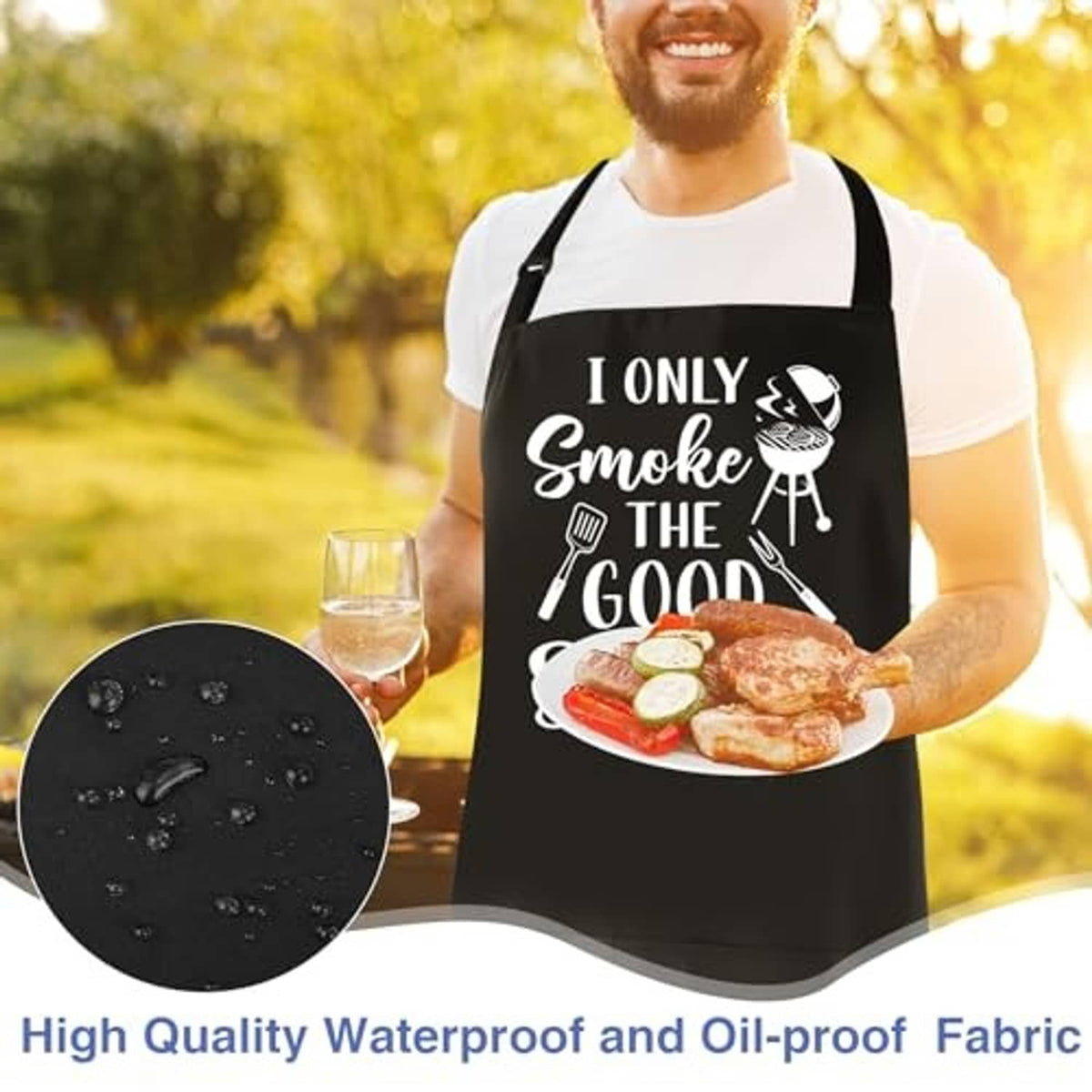 Black BBQ apron worn outdoors; 'I only Smoke the Good Stuff' graphic with waterproof oil-proof fabric