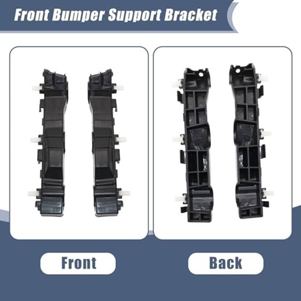 Front bumper support bracket set: front and back views of two black brackets