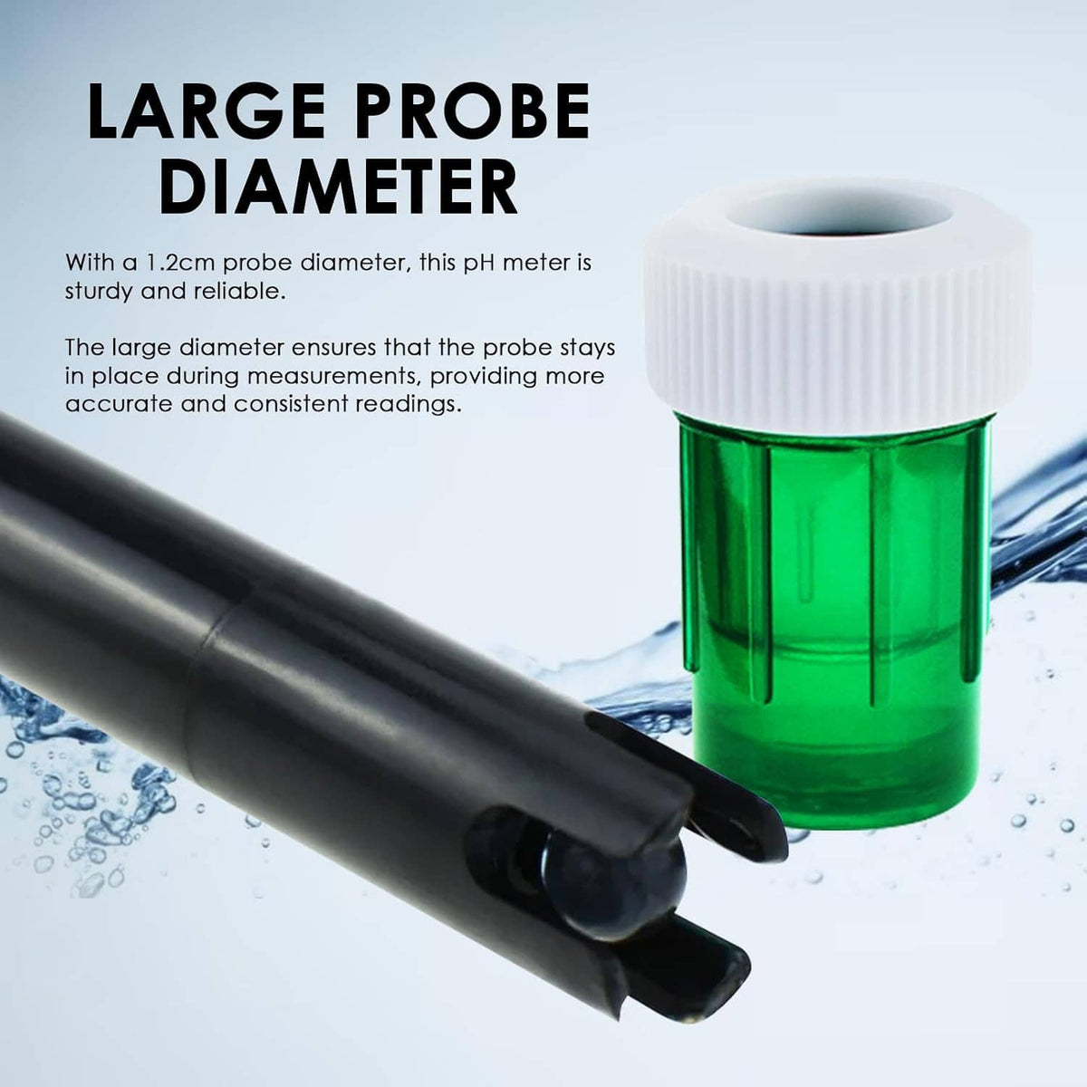Wide-diameter pH probe with black body and green sensor cover on test solution