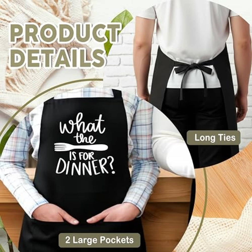 Black apron with long ties and two large pockets; “What the is for dinner?” print