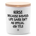 White candle jar with lid, 'NURSE BECAUSE BADASS...' quote and plus icon