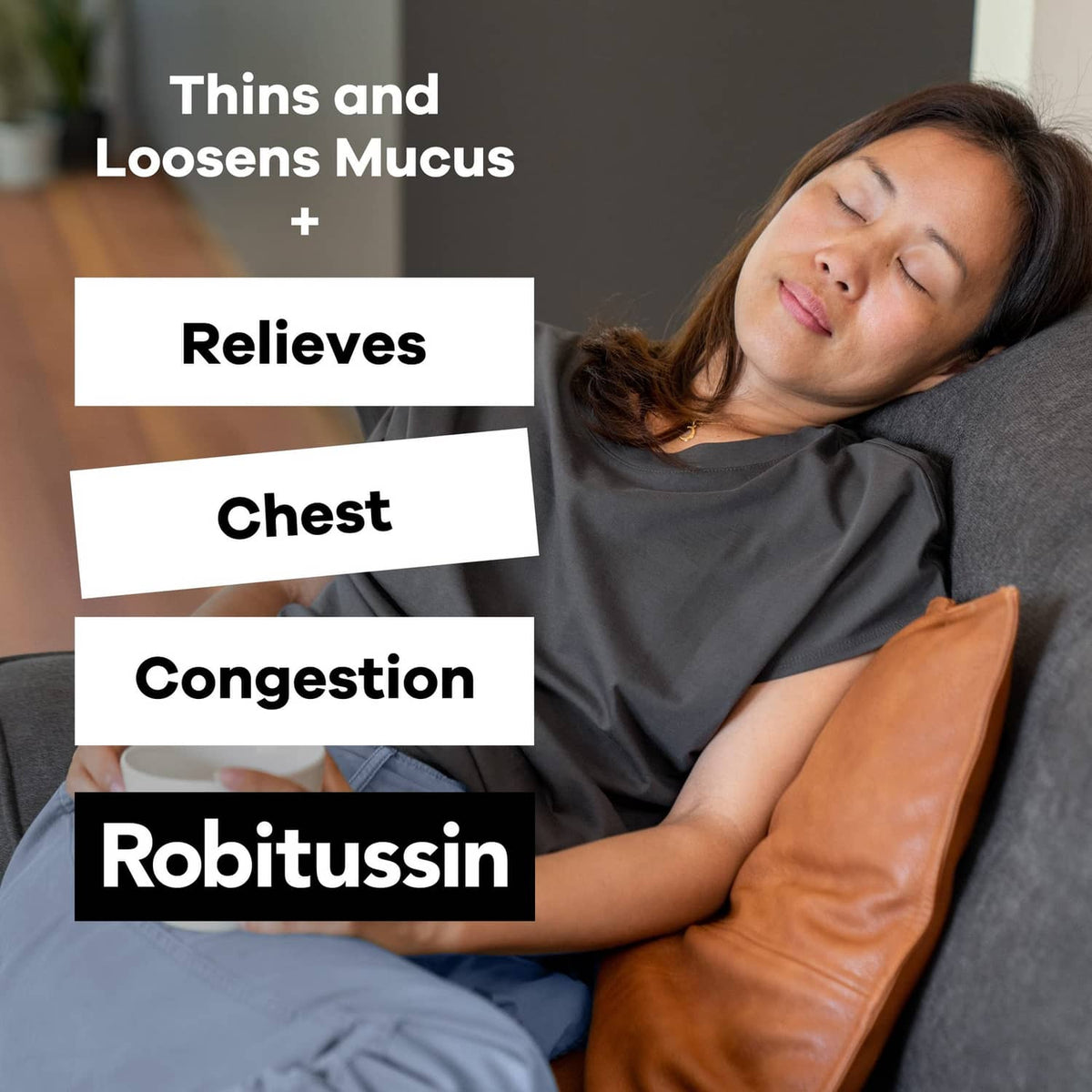 Robitussin maximum strength thins and loosens mucus, relieves chest congestion