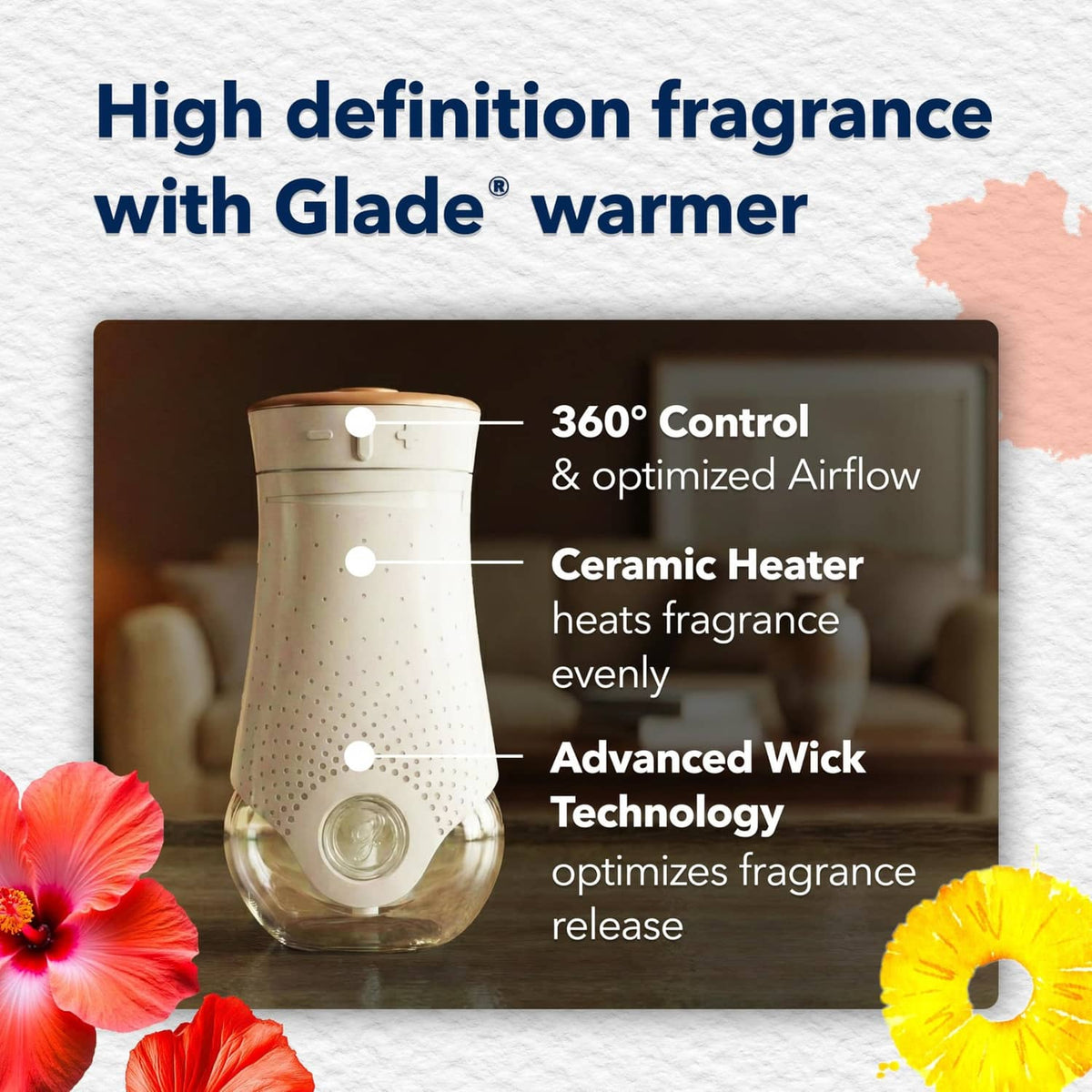 Glade warmer device graphic with ceramic heater, advanced wick, 360° airflow