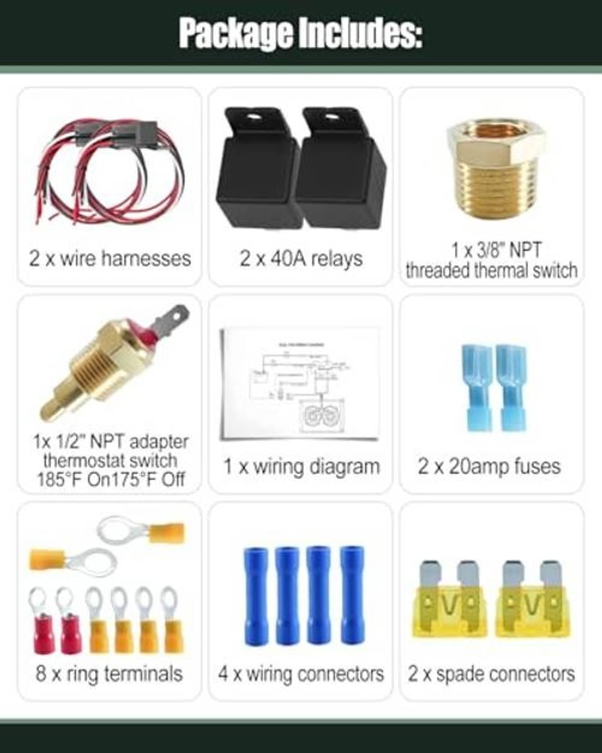Dual relay kit package includes: two wire harnesses, two 40A relays, thermal switch, fuses