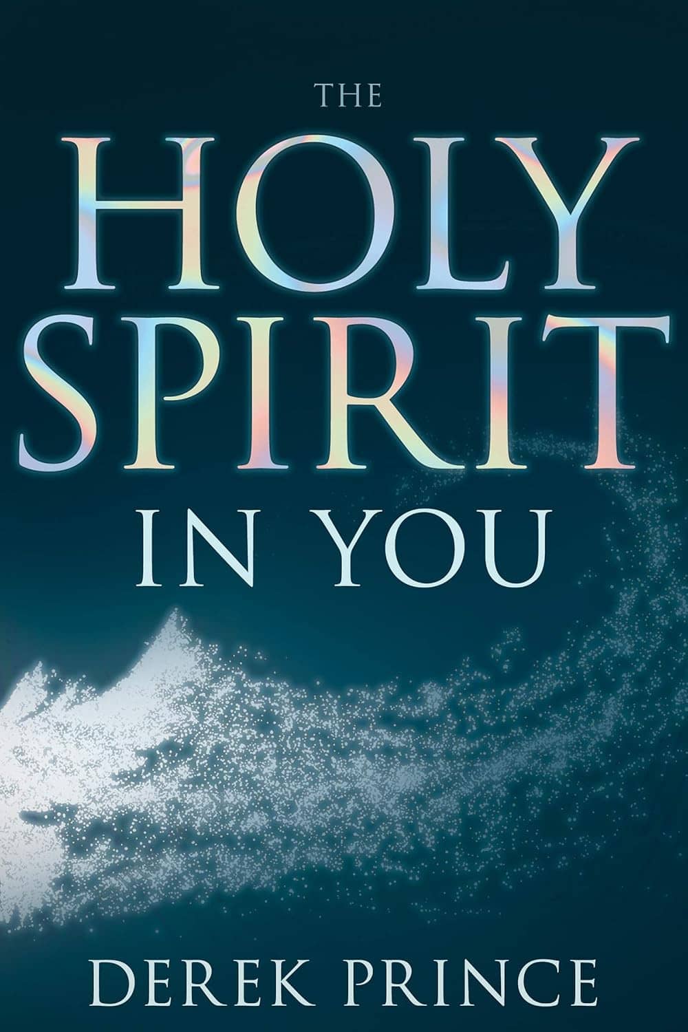 The Holy Spirit in You front cover with bold white and teal typography and author Derek Prince
