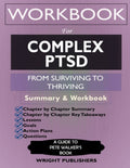 Complex PTSD workbook cover, Summary & Workbook, guide by Pete Walker, Wright Publishers
