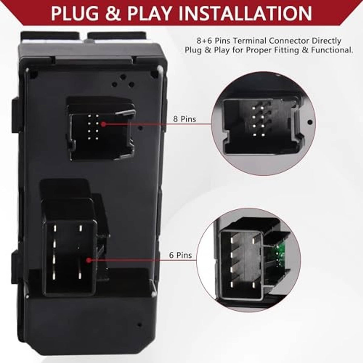 Power master window switch module with 8-pin and 6-pin connector terminals