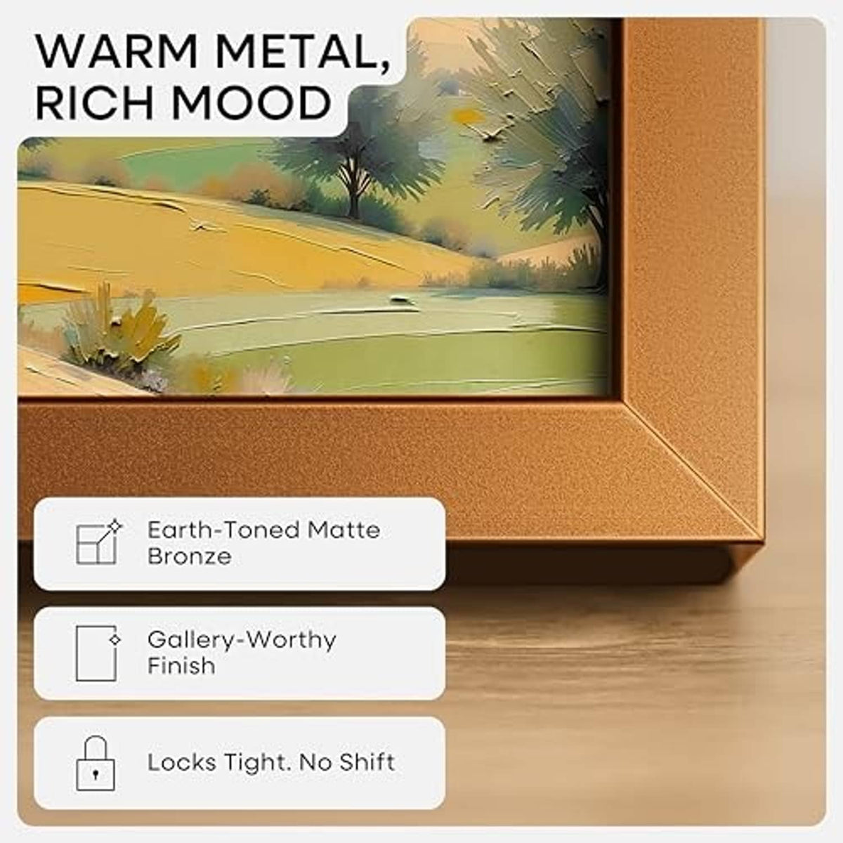 Bronze metal frame with warm earth-toned matte finish and corner seam detail