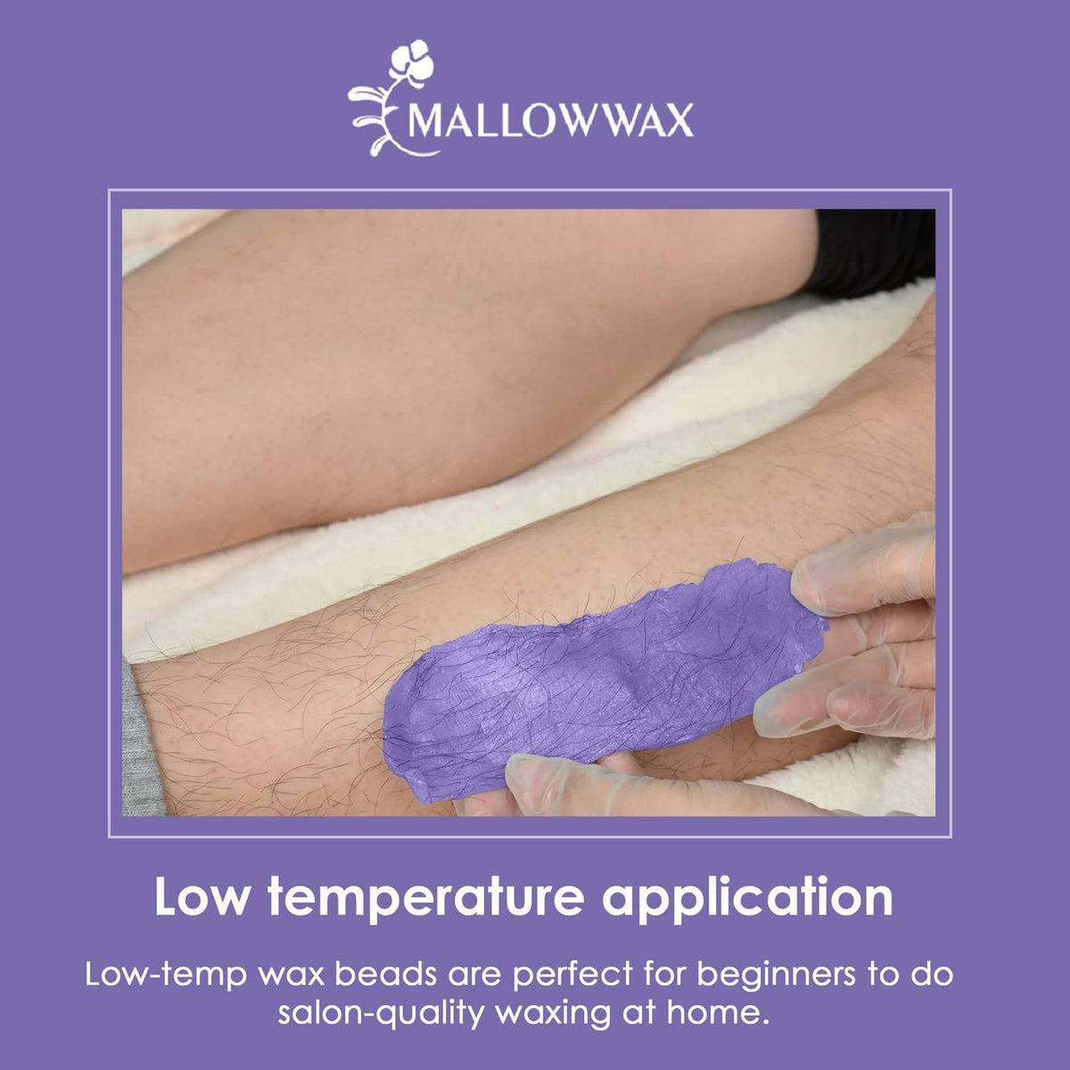 Hard wax beads, low temperature application for waxing at home
