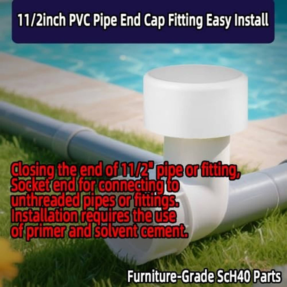 White PVC pipe end cap fitting covering the end of a 1.5 in pipe