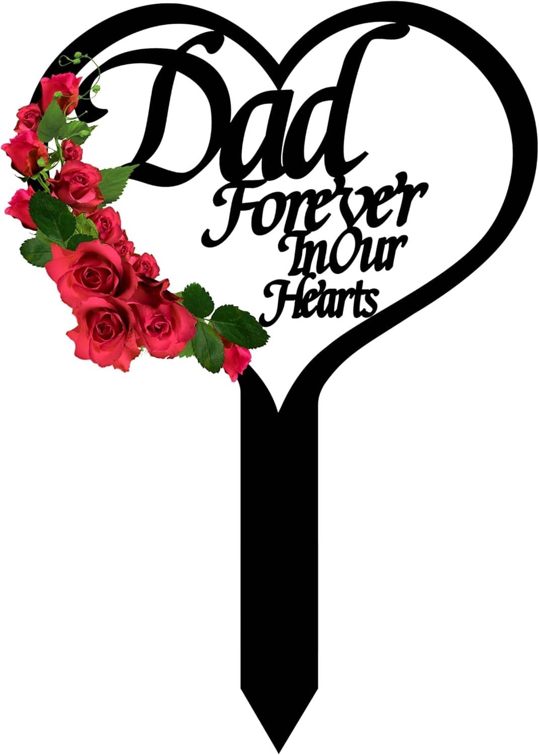 Heart-shaped grave marker stake with red roses and Dad Forever in Your Hearts text