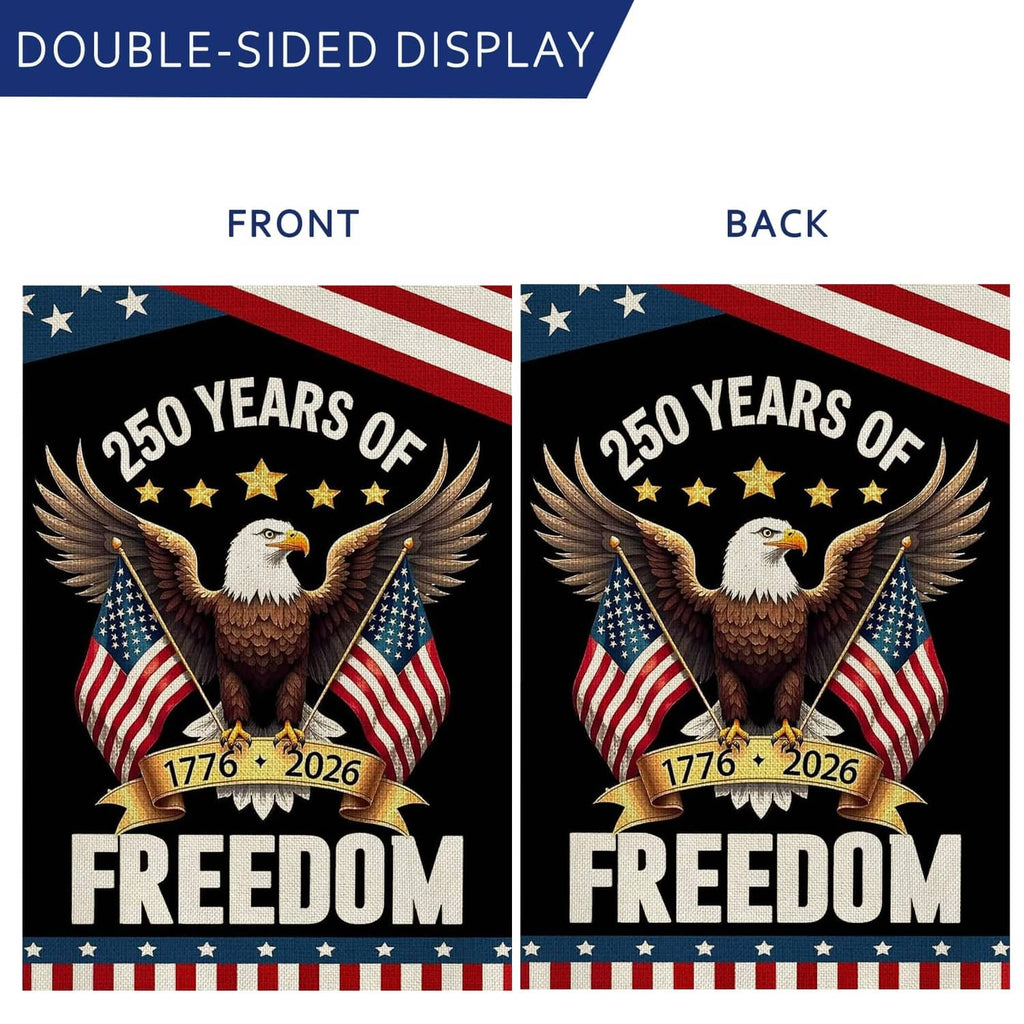 Double-sided patriotic garden flag showing the same eagle “250 Years of Freedom” design