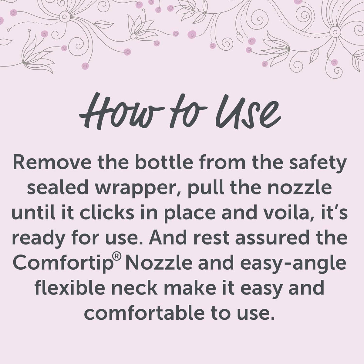 How to use: remove safety wrap, pull nozzle until it clicks, ready for use