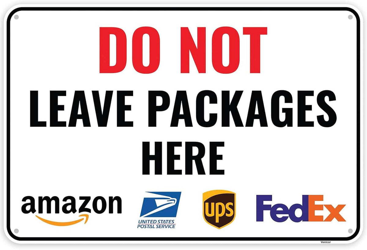 Aluminum sign reading "DO NOT LEAVE PACKAGES HERE" with Amazon, UPS, FedEx logos