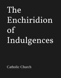 Book cover: The Enchiridion of Indulgences, Catholic Church