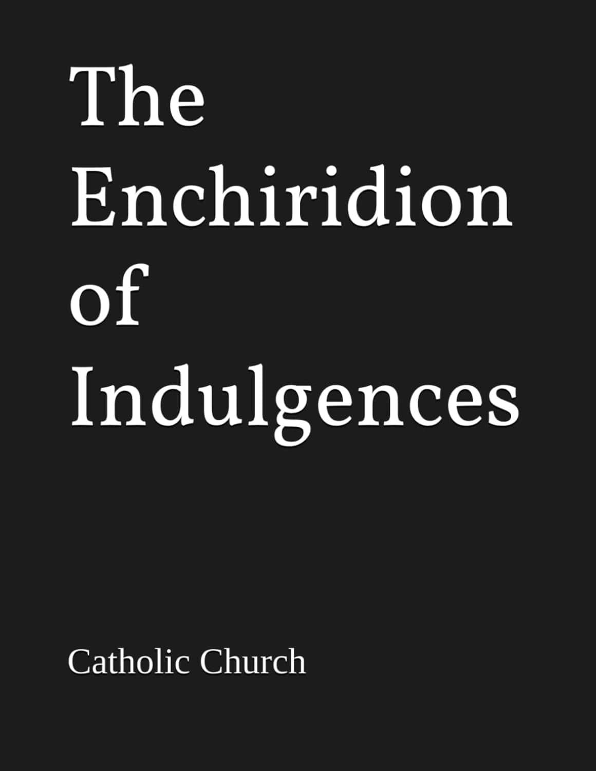 Book cover: The Enchiridion of Indulgences, Catholic Church