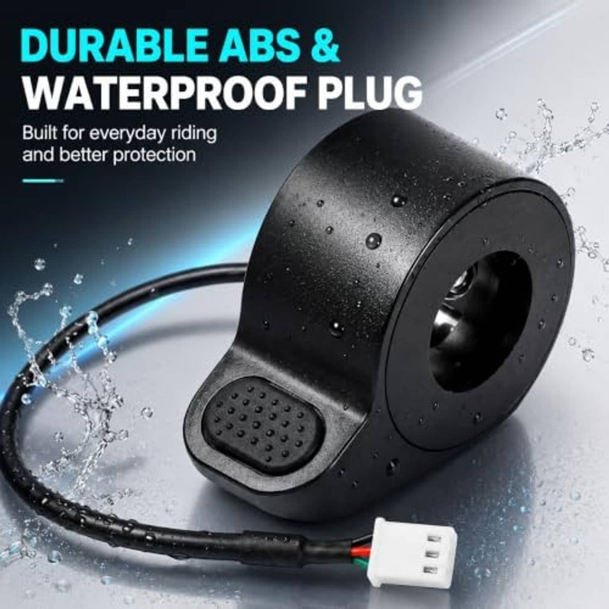 Water-resistant thumb throttle replacement with droplets and 3-pin connector plug