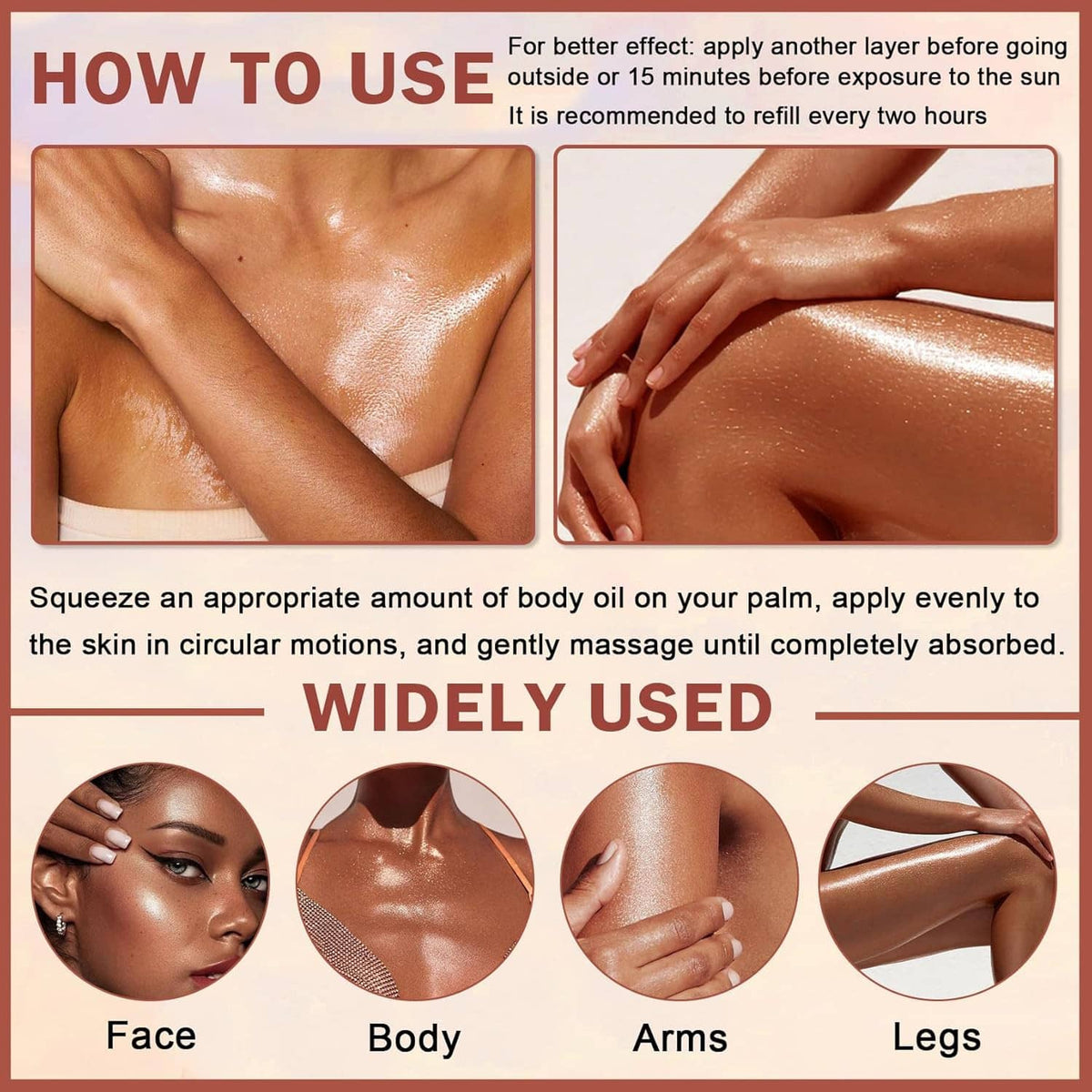 Body glow oil usage: apply evenly on skin, with hands rubbing in until absorbed.