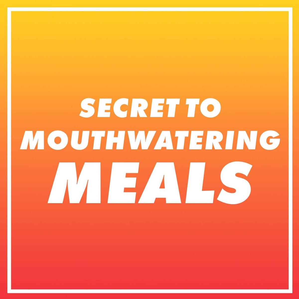 No MSG tenderizer marketing text: SECRET TO MOUTHWATERING MEALS