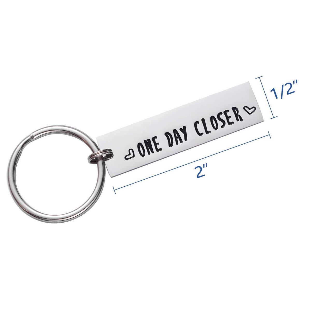 Stainless steel keychain bar engraved 'ONE DAY CLOSER' with hearts; size marked