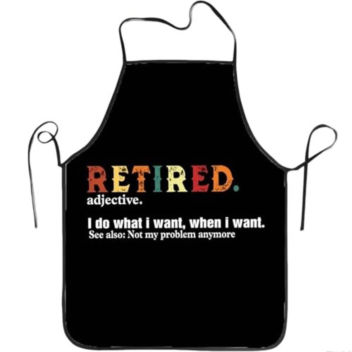 Black sleeveless apron with bold 'RETIRED' text and white slogan lines