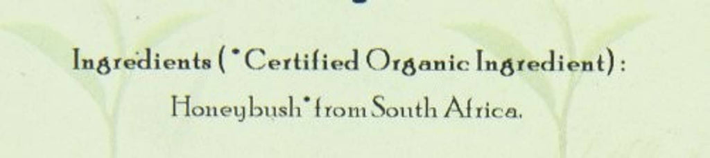 Ingredients text: honeybush from South Africa, certified organic ingredient
