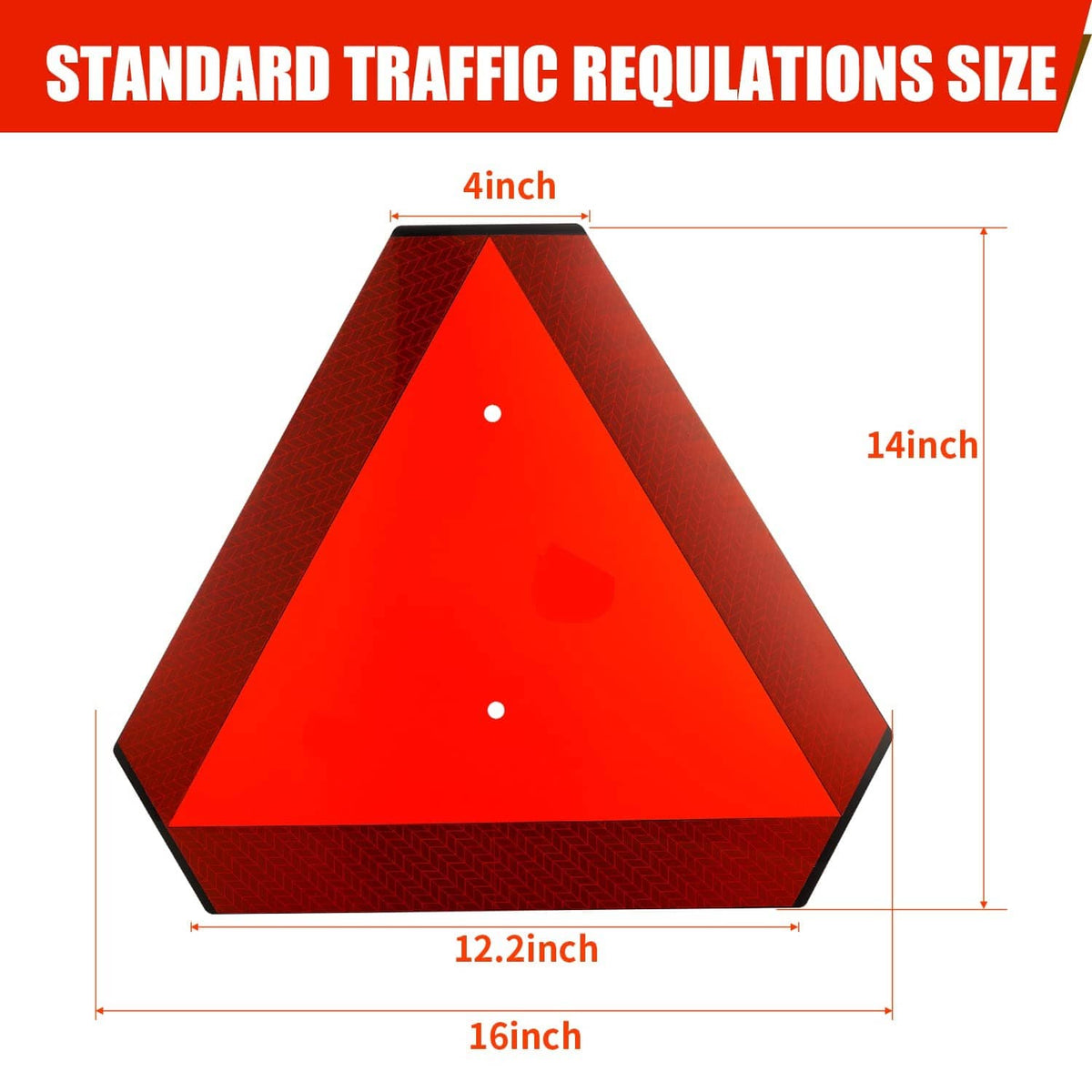 Triangle slow moving vehicle sign size: 12.2 in wide base, 14 in height, 4 in top
