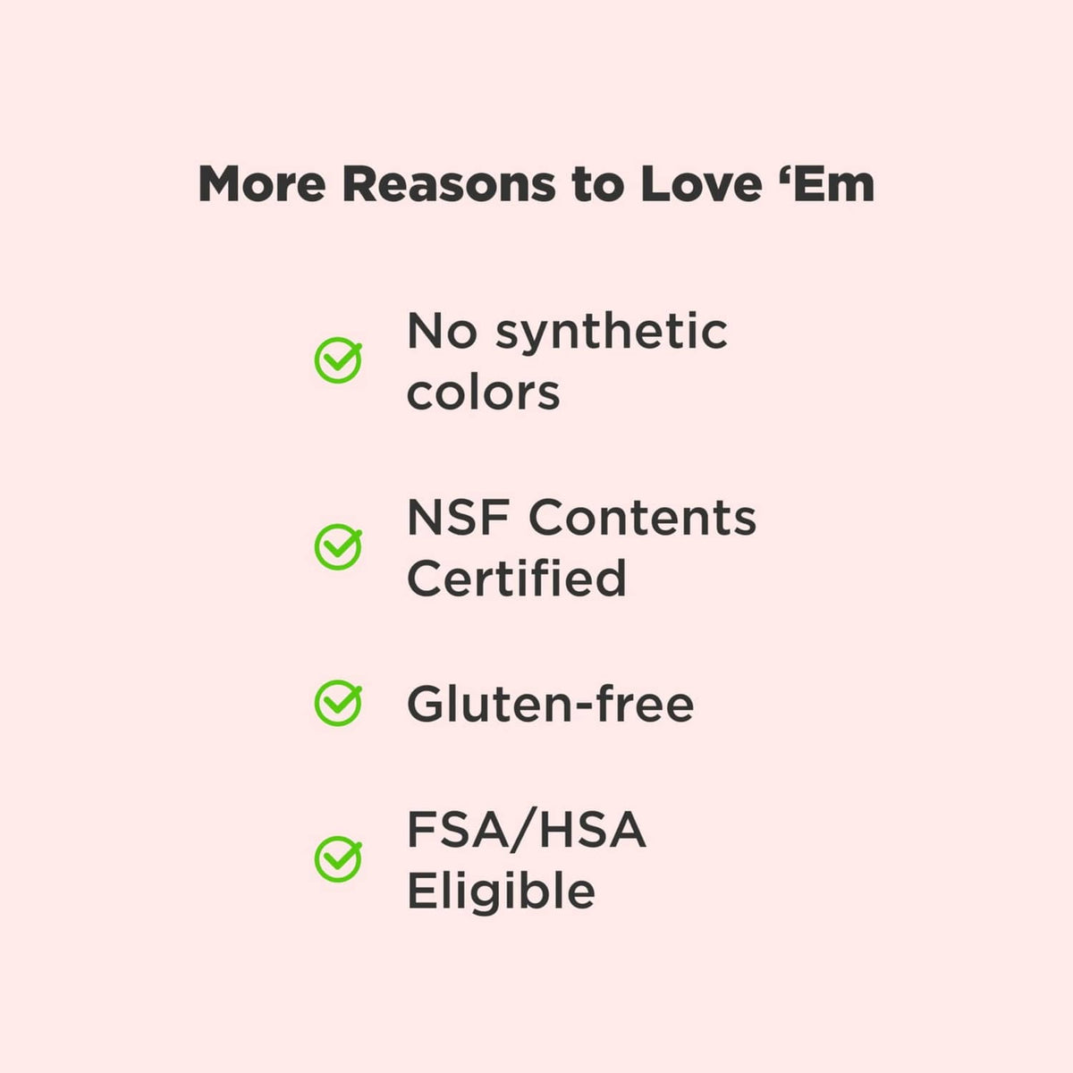 Benefits card listing no synthetic colors, NSF certified, gluten-free, and FSA/HSA eligible