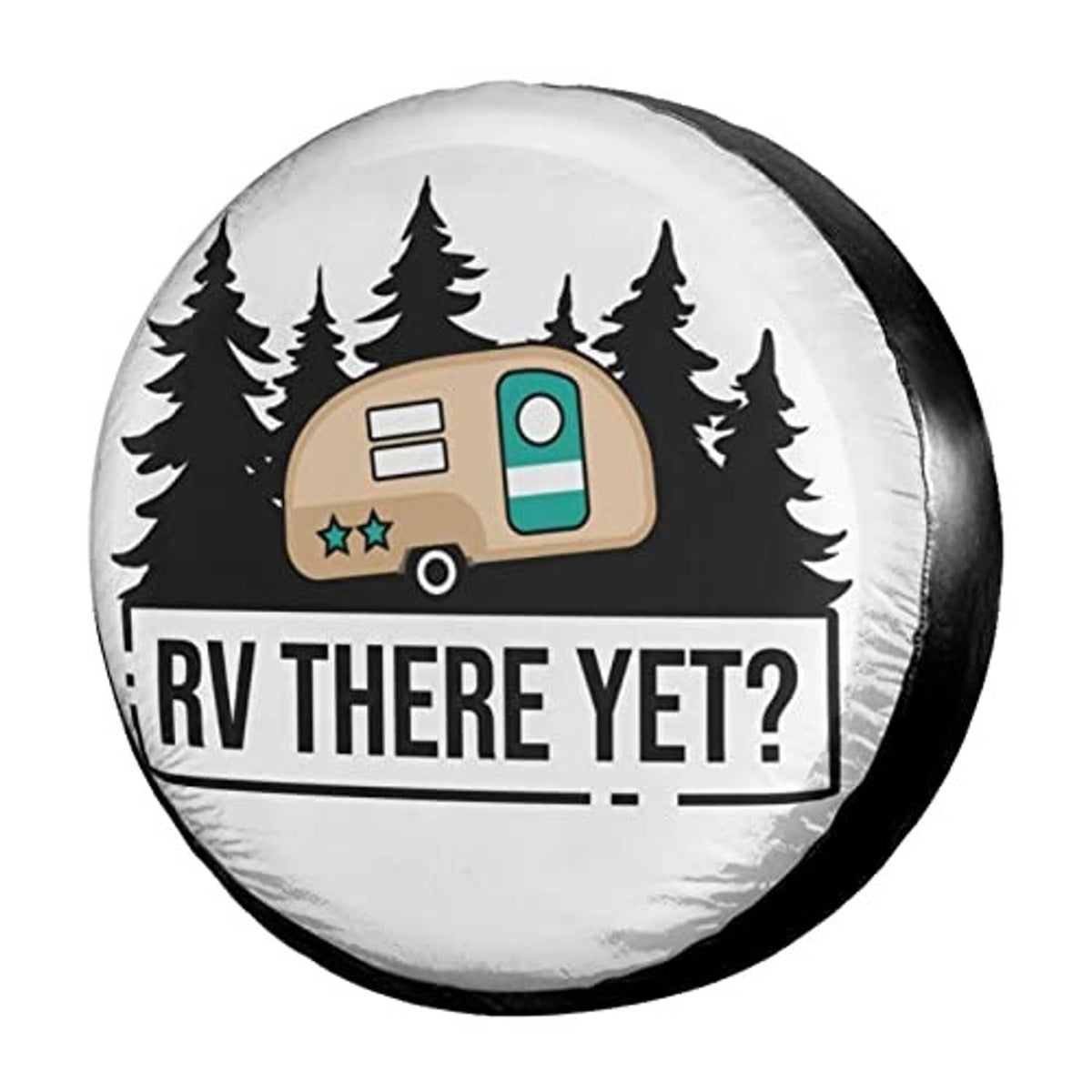Round RV spare tire cover showing camper and forest trees, black edge, text “RV THERE YET?”