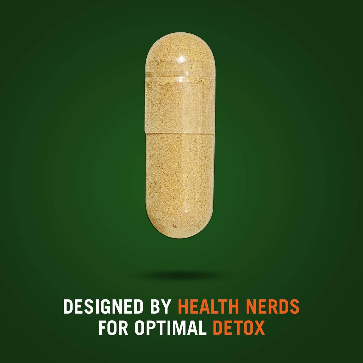 Tan detox supplement capsule with text: Designed by Health Nerds for optimal detox