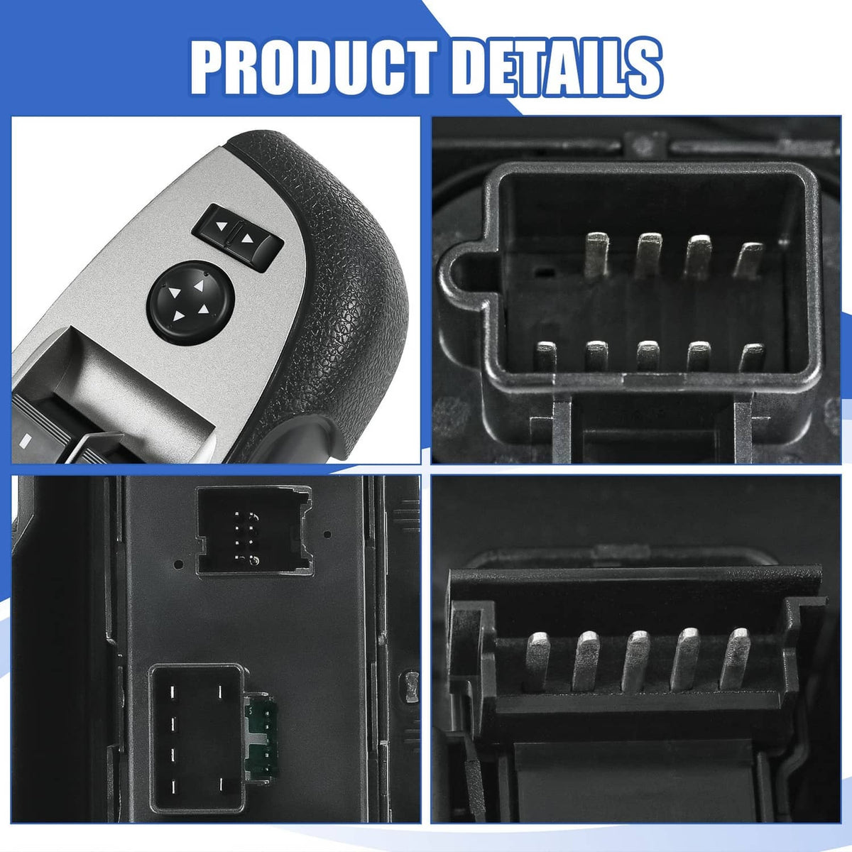 Power window switch details with black bezel, controls and connector pin view