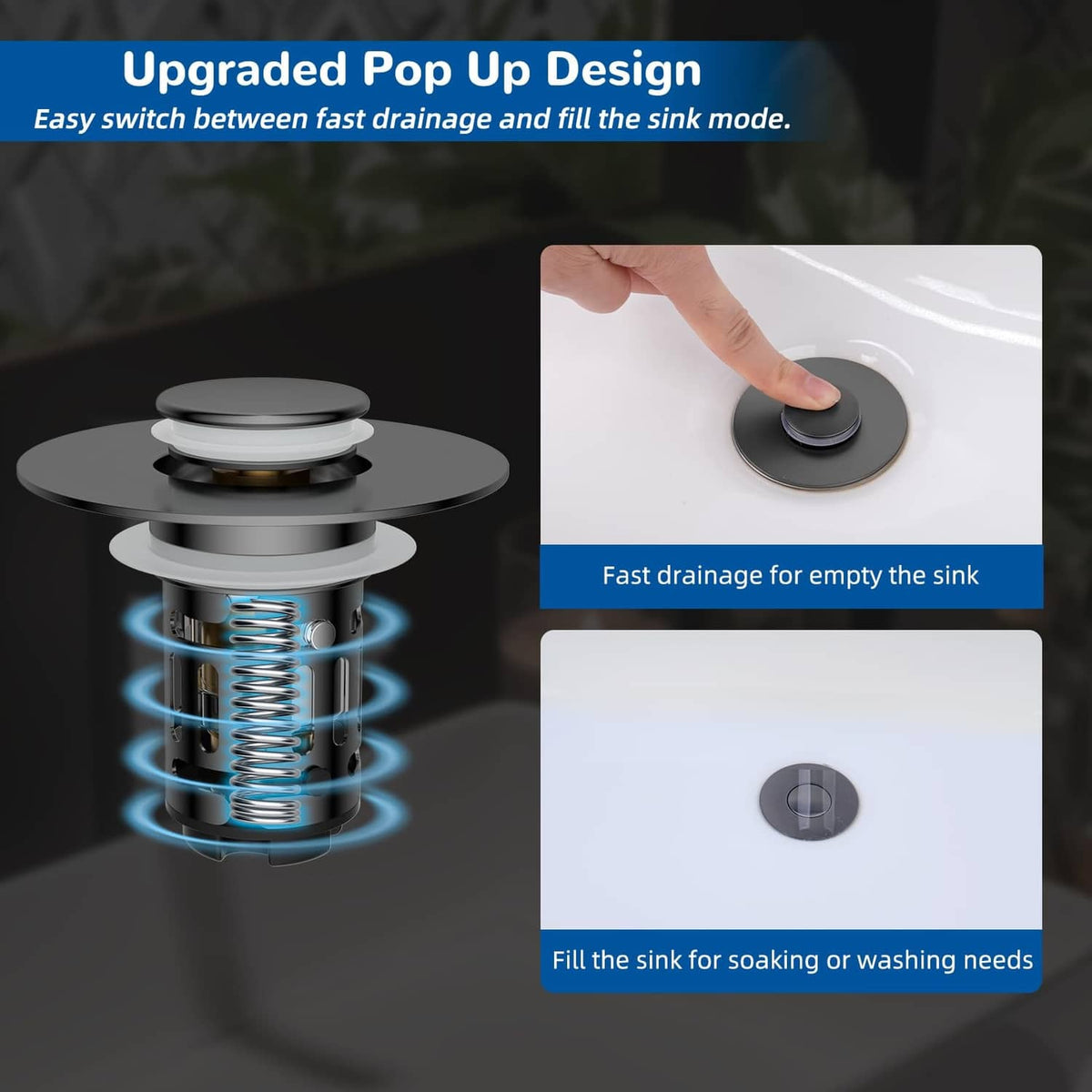Upgraded pop-up sink drain strainer showing fast drain and fill modes