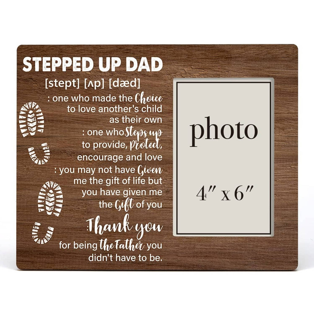 Wooden photo frame with 'Stepped Up Dad' lettering and white 4x6 photo window