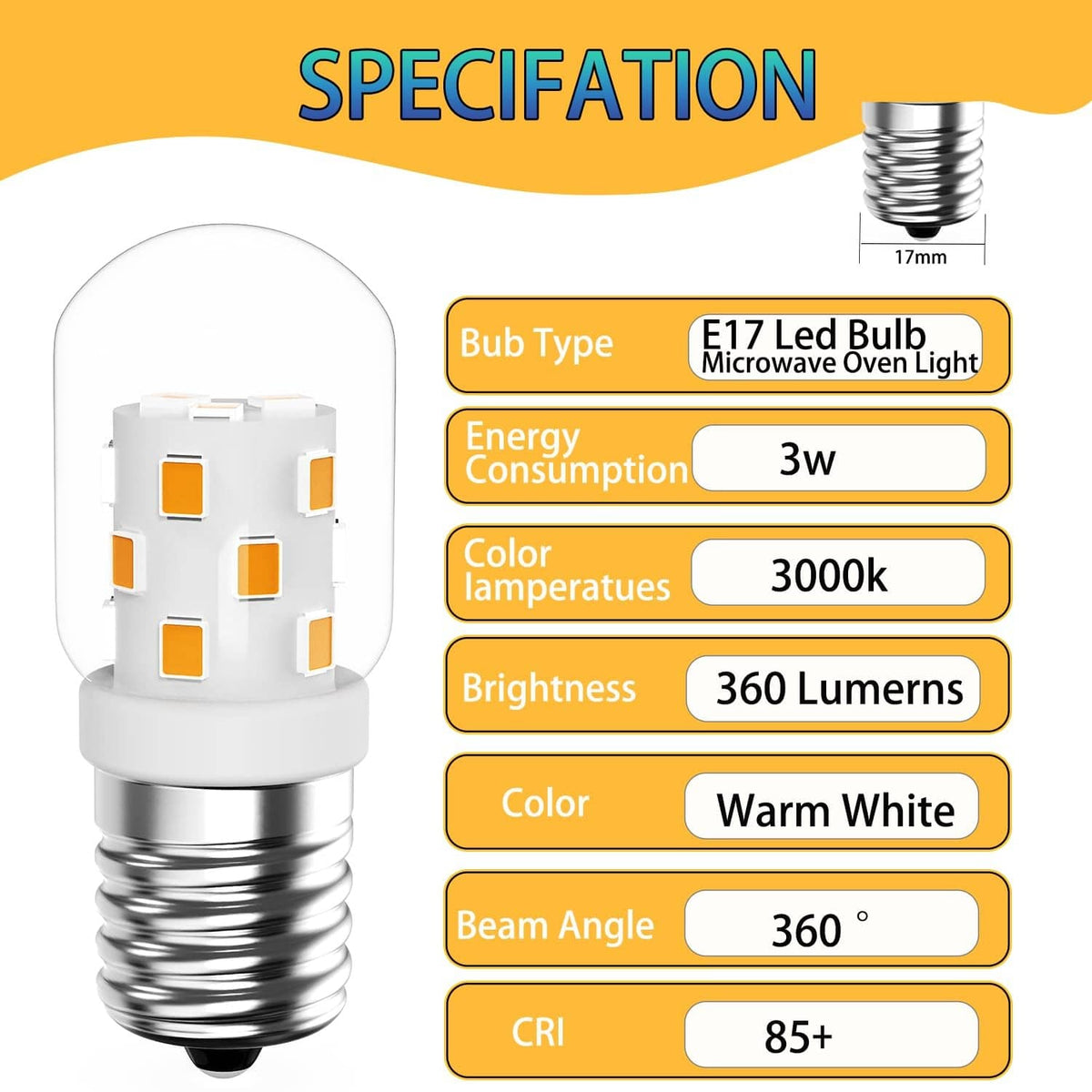 Warm white E17 microwave oven LED bulb, 3000K, 3W, 360° beam angle