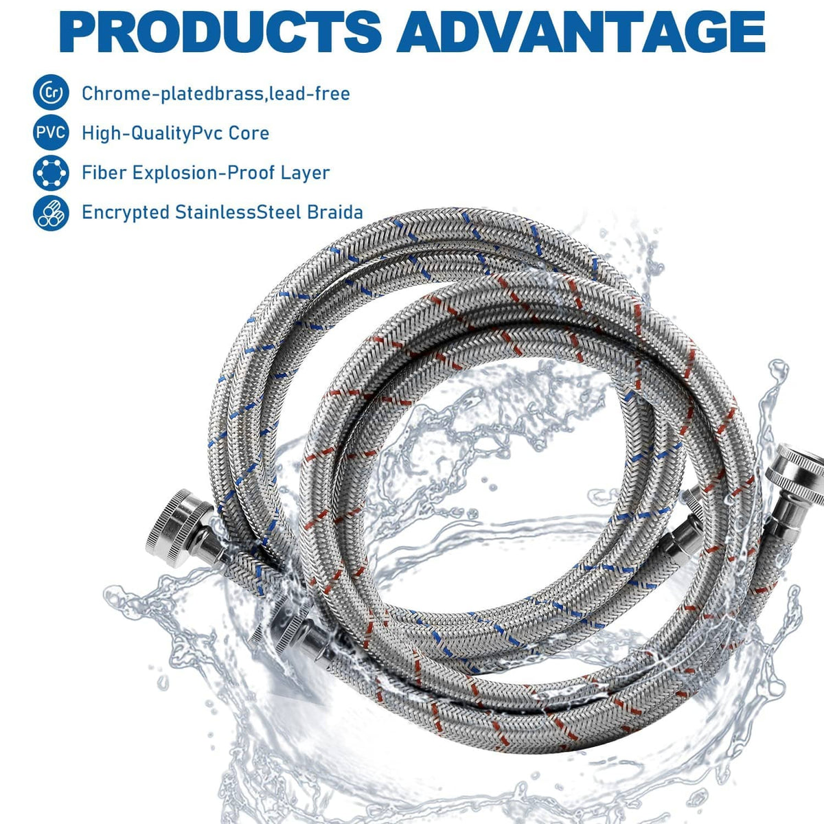 Braided stainless washing machine hoses with reinforced weave and metal end fittings.