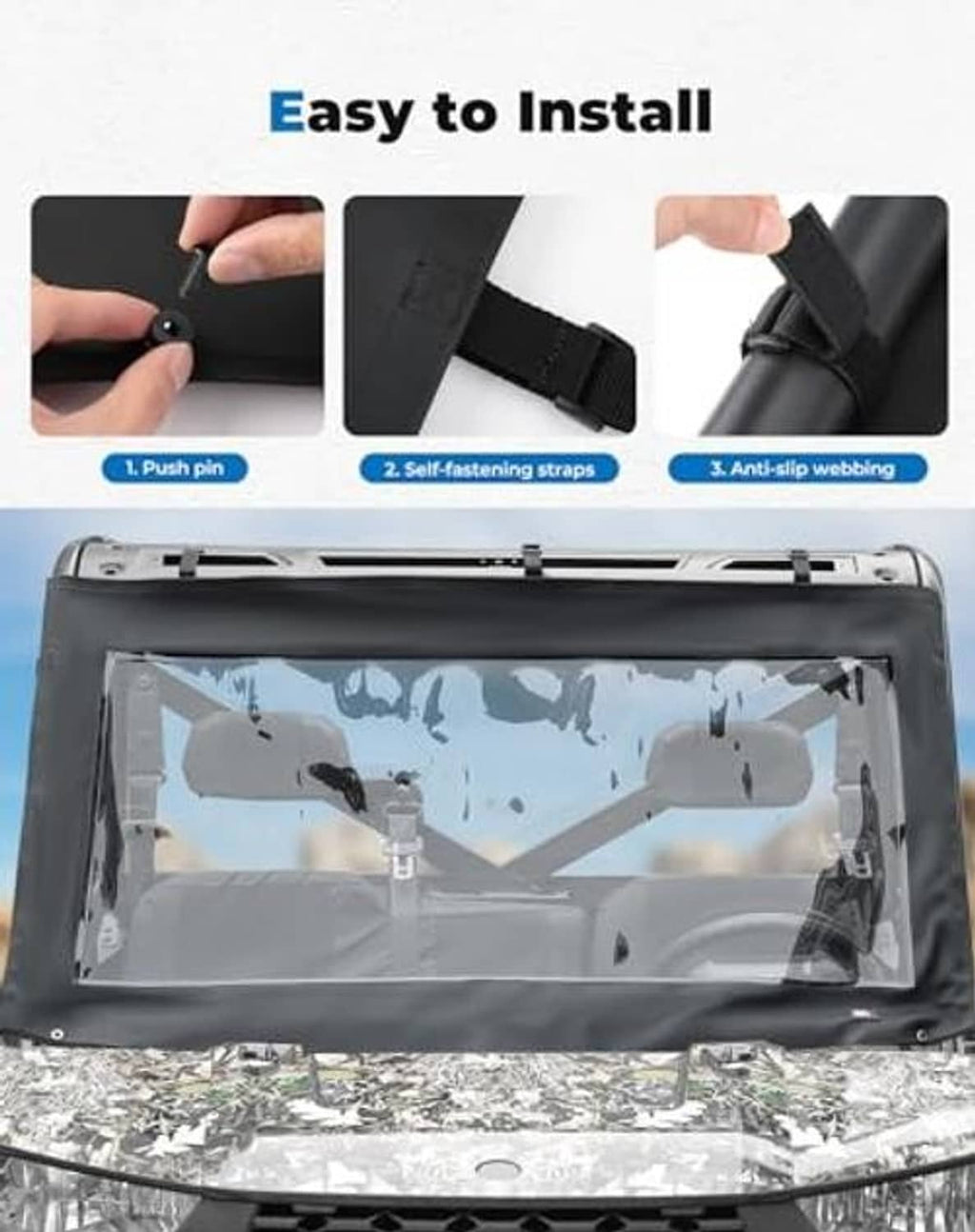 Soft front windshield with clear PVC opening, showing straps and push-pin installation