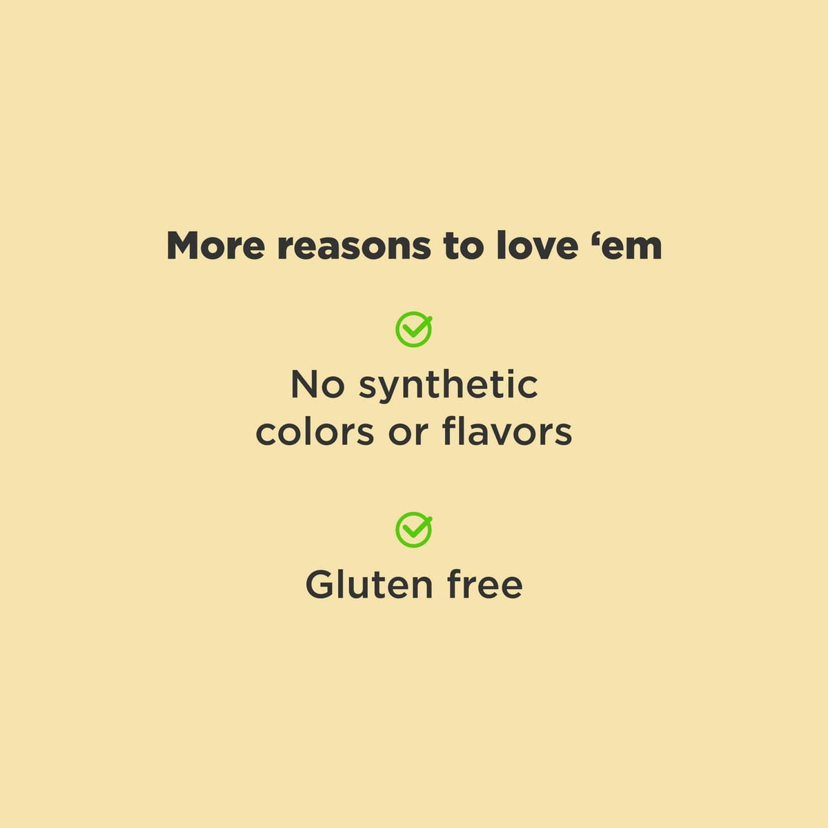 “More reasons to love ’em” label panel: no synthetic colors or flavors, gluten free